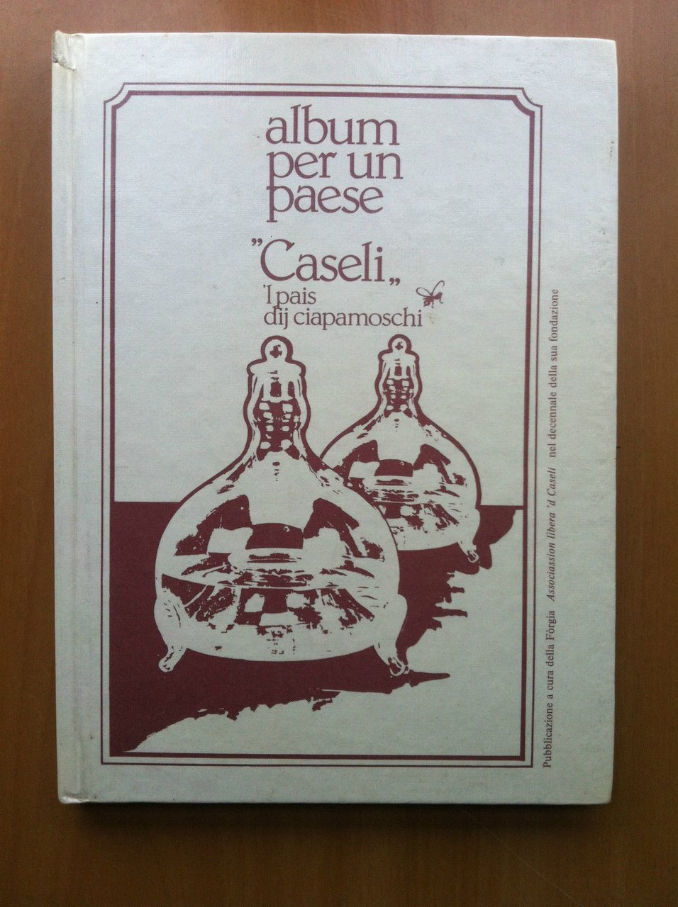 Caseli 'l pais dij ciapamoschi album per un paese 1982 …