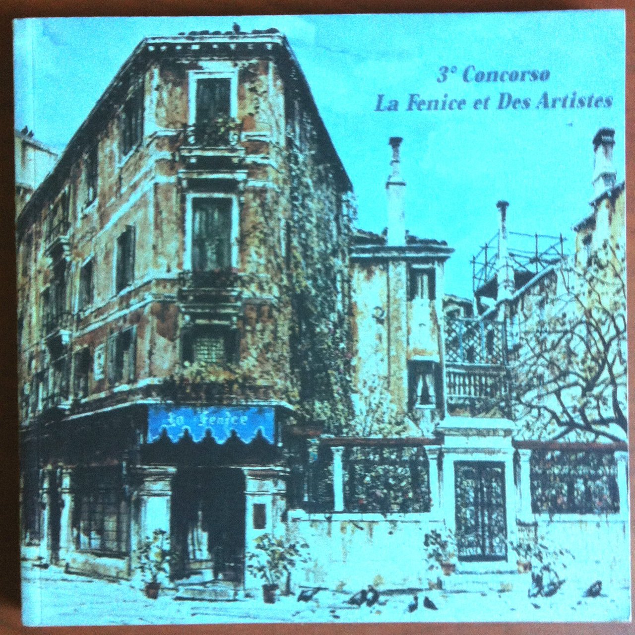 Catalogo del 3^ Concorso La Fenice et Des Artistes Fenice …