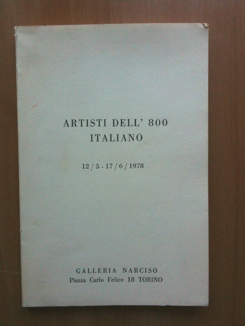 Catalogo della Mostra Artisti dell'800 Italiano Galleria Narciso Torino 1978