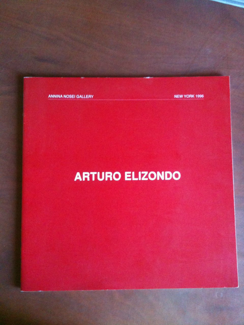 Catalogo della mostra di Arturo Elizondo - Annina Nozei Gallery …