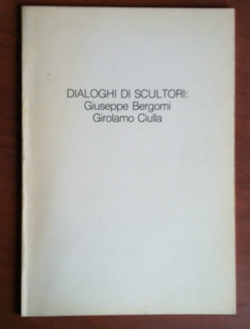 Catalogo della mostra di Bergomi Ciulla Galleria Davico Torino 1987