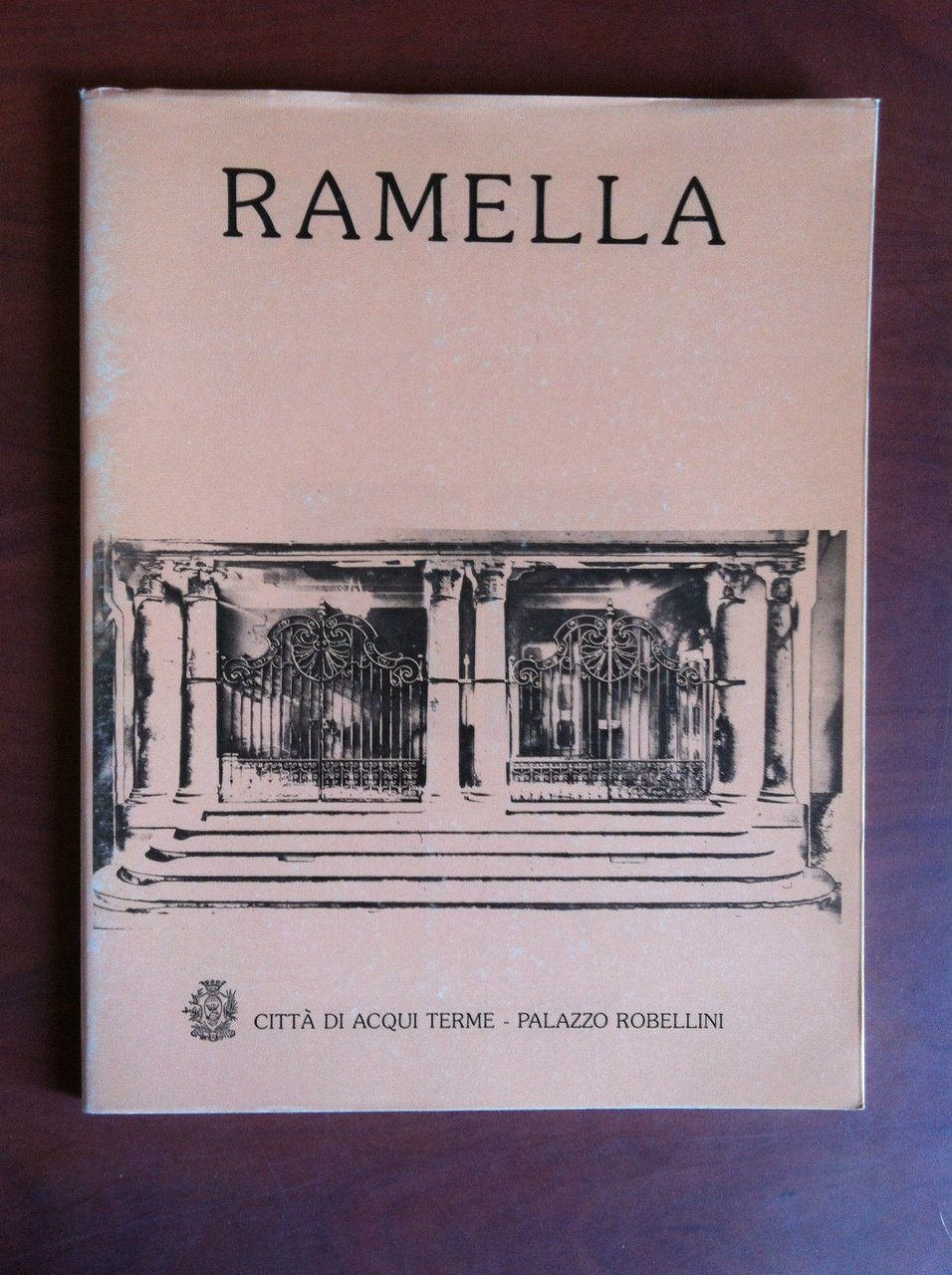 Catalogo della mostra di Giorgio Ramella Pal Robellini Acqui Terme …