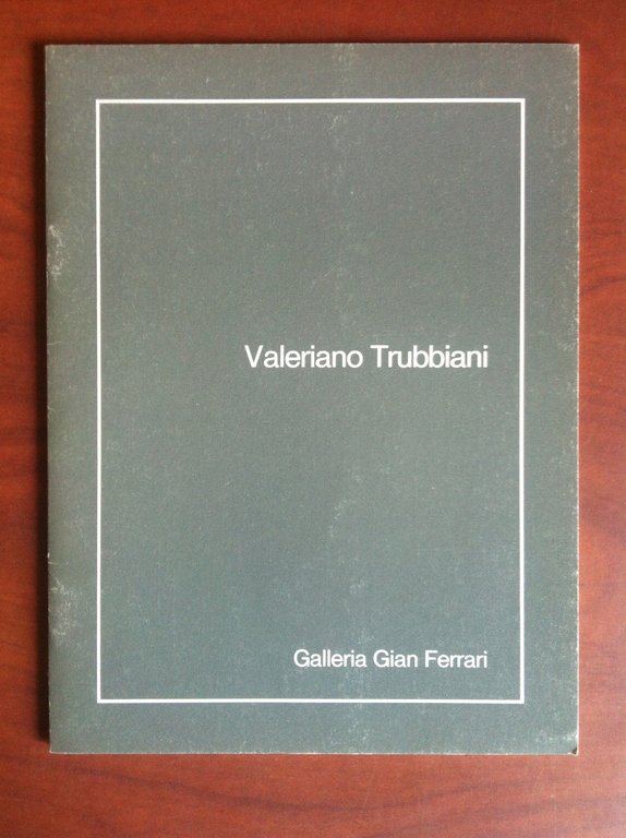 Catalogo della mostra di Valeriano Trubbiani Gal Gian Ferrari MI 1985 - E12405