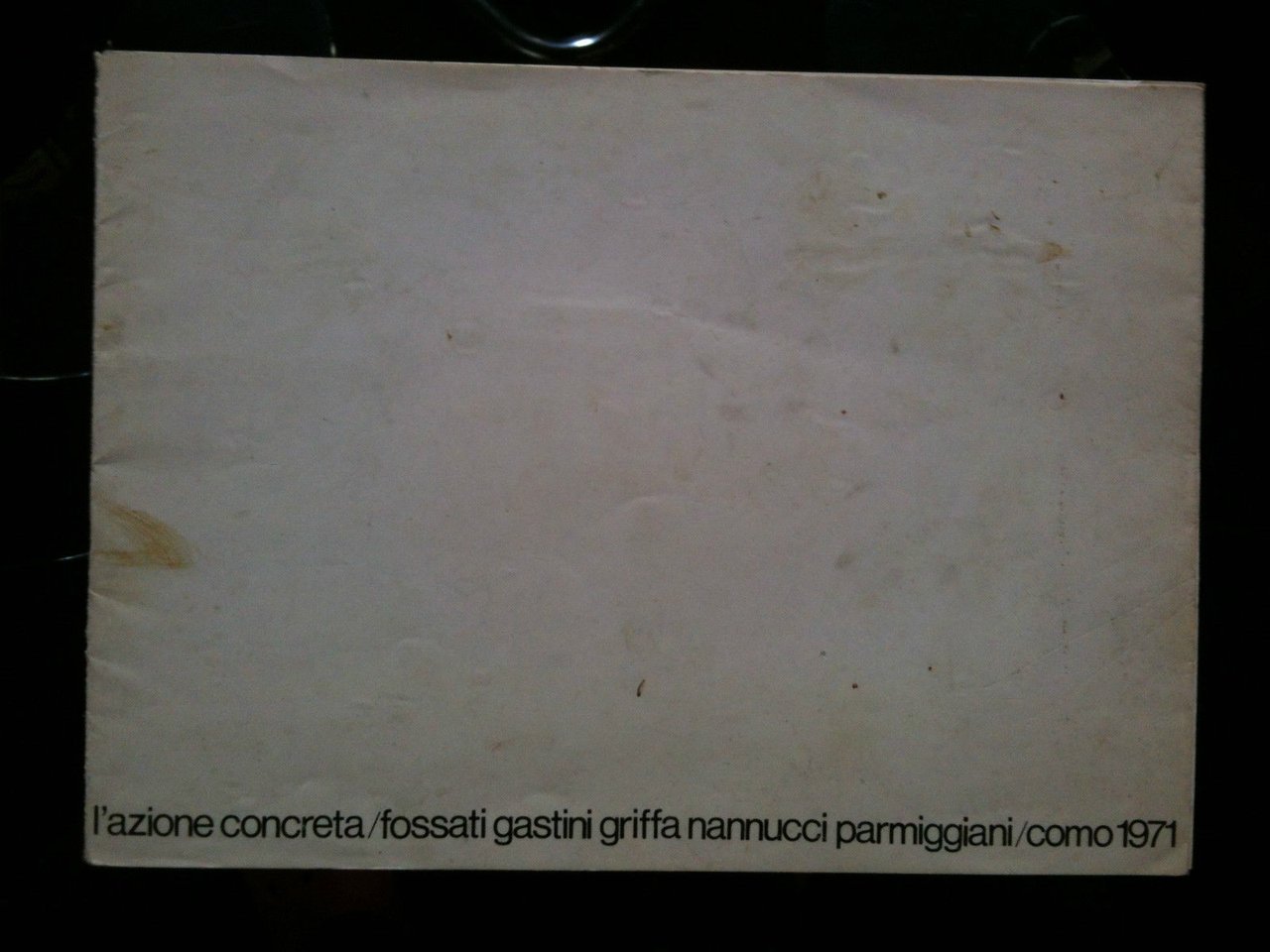 Catalogo della Mostra "L'Azione Concreta" Villa Olmo Como 1971