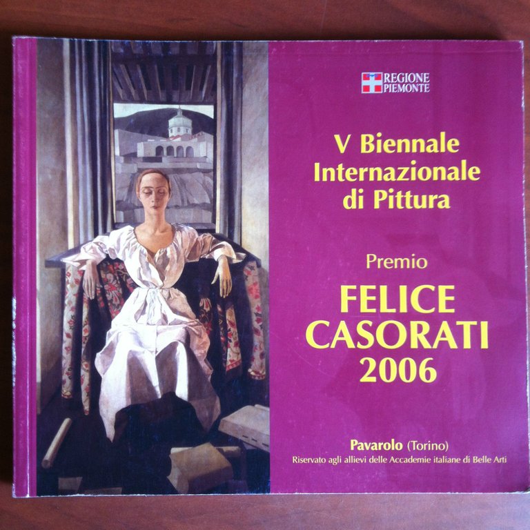 Catalogo della mostra Premio Felice Casorati Pavarolo TO 2006 - E16448