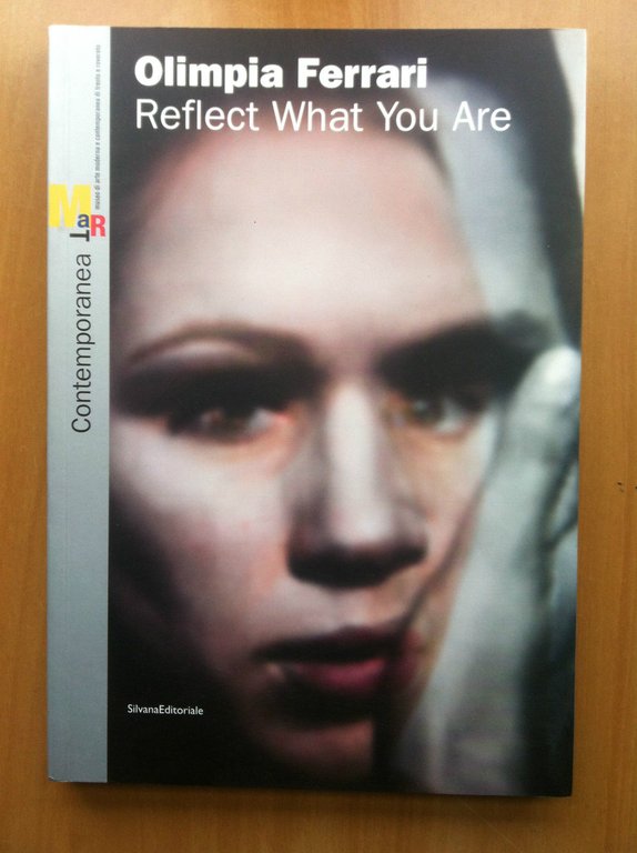 Catalogo delle opere di Olimpia Ferrari Reflect what you are 2011 - E16100