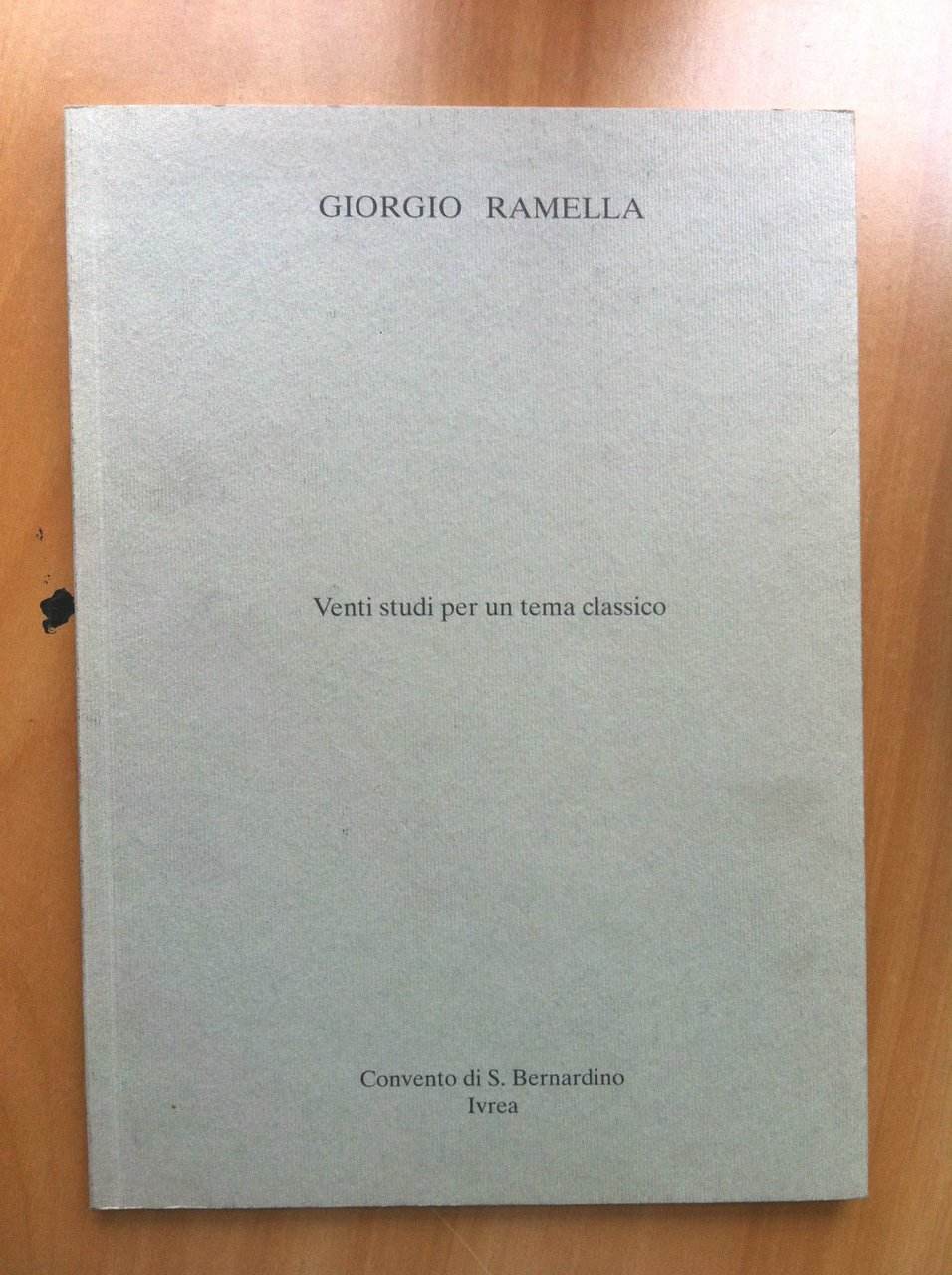 Catalogo mostra Giorgio Ramella Convento S. Bernasrdino Ivrea 1994 - …