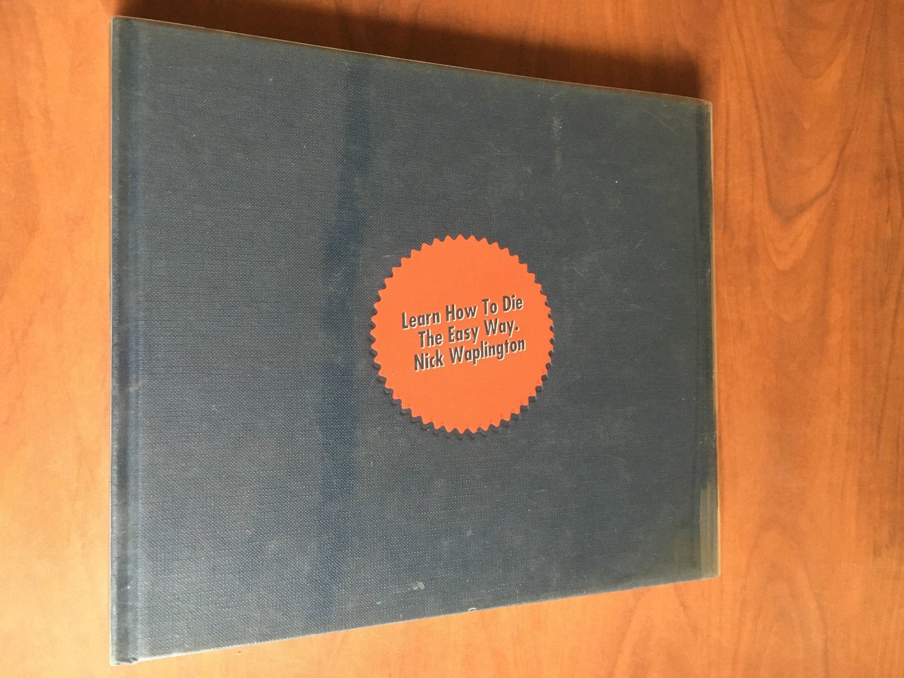 Catalogo mostra Learn How To Die The Easy Way Nick …