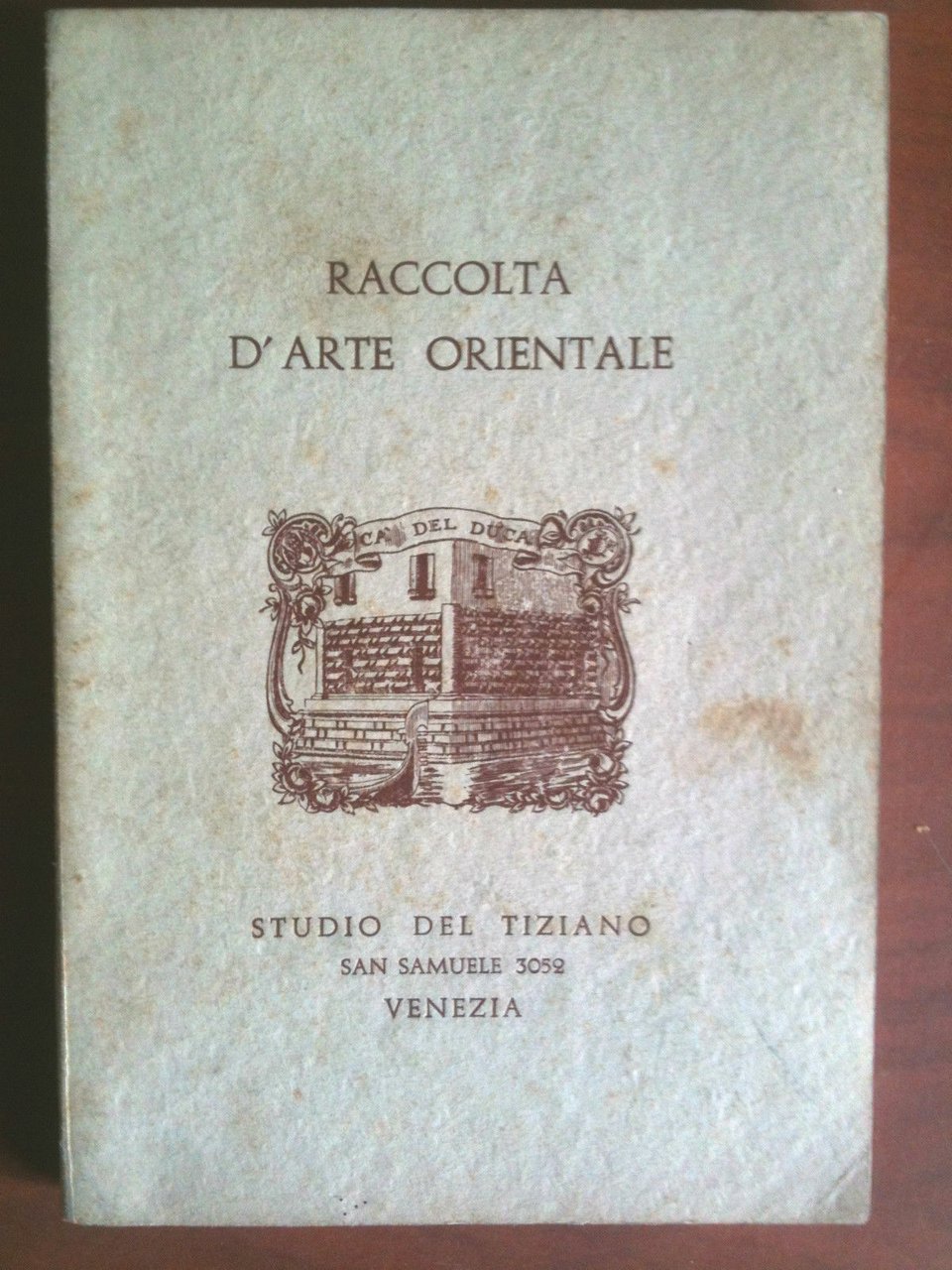Catalogo Mostra Raccolta d'Arte Orientale Studio del Tiziano Venezia 1960 …