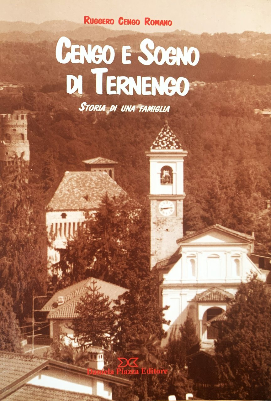 Cengo e Sogno di Ternengo. Storia di una famiglia