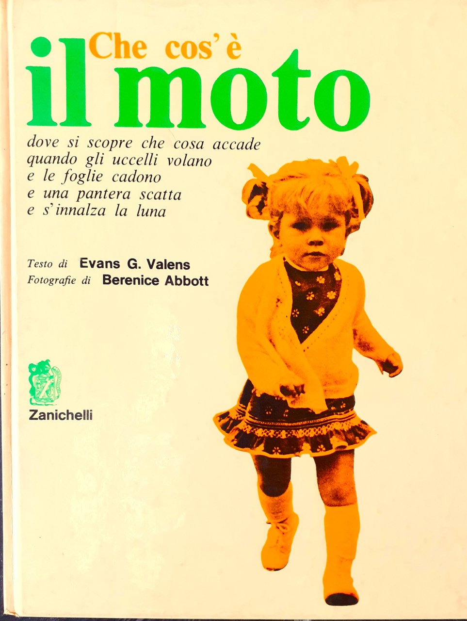 Che cos'è il moto. fotografie di Berenice Abbott Zanichelli 1972