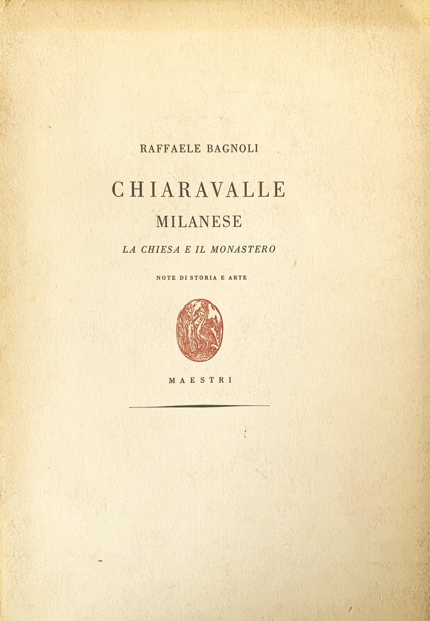 Chiaravalle Milanese: la Chiesa e il Monastero. Note di storia …