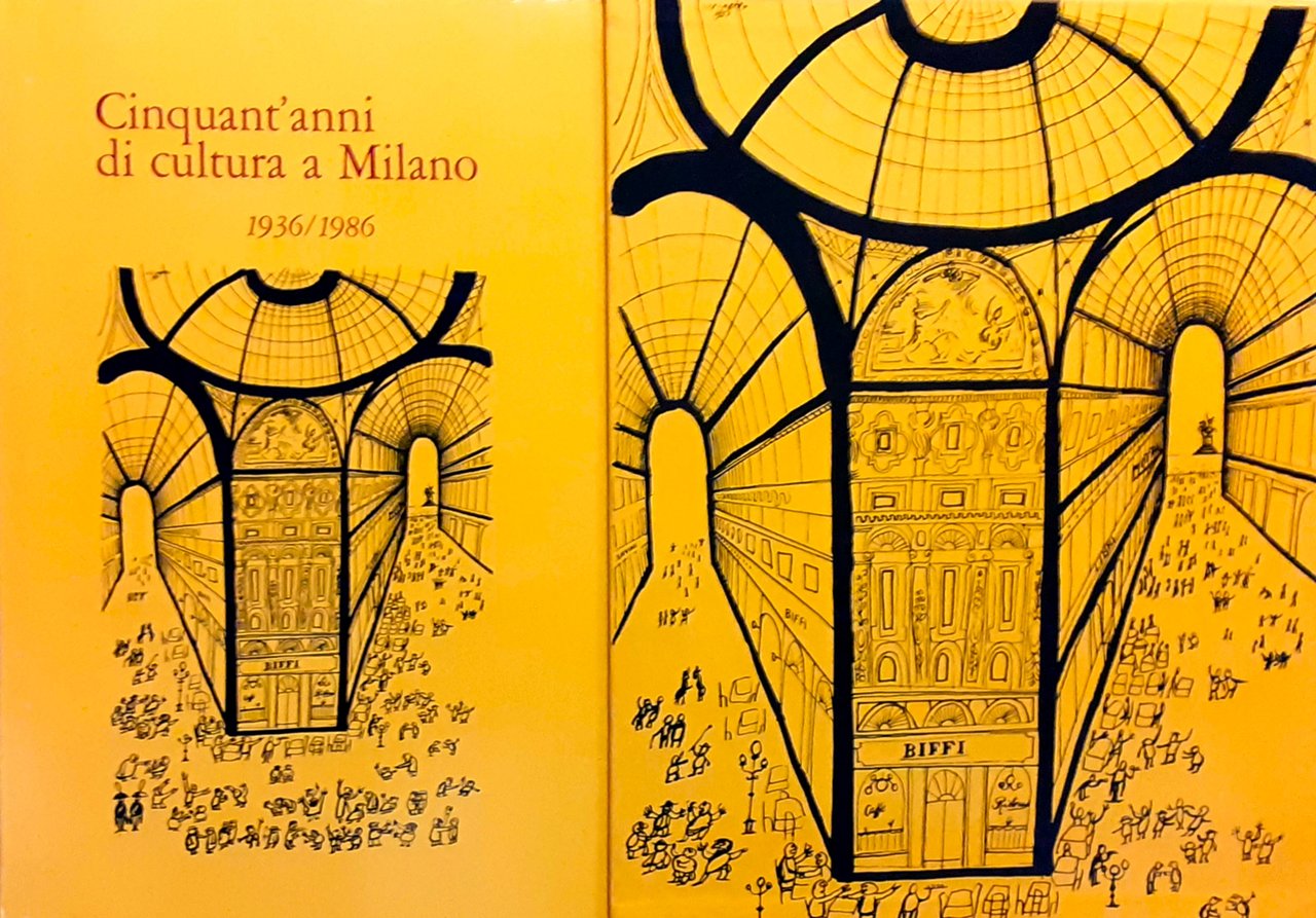 Cinquant'anni di cultura a Milano. 1836/1986