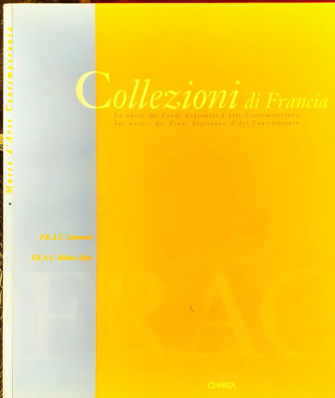 Collezioni di Francia. Le operedei Fondi Regionali d'Arte Contemporanea. Les … | Immagine principale