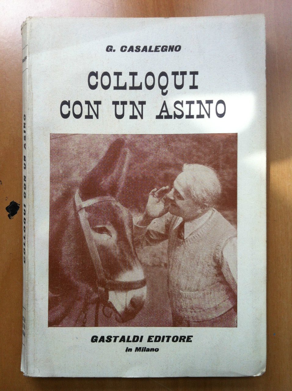 Colloqui con un asino Giuseppe Casalegno Gastaldi Editore 1952 - …