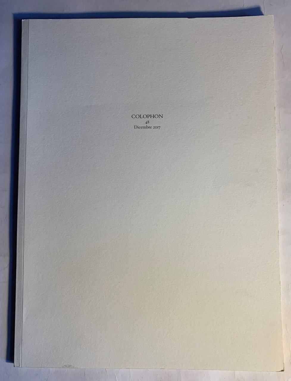 COLOPHON. Quadrimestrale di libri d'artista e di bei libri / …