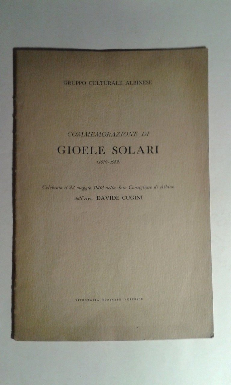 Commemorazione di Gioele Solari (1872 - 1952). Celebrata il 23 …