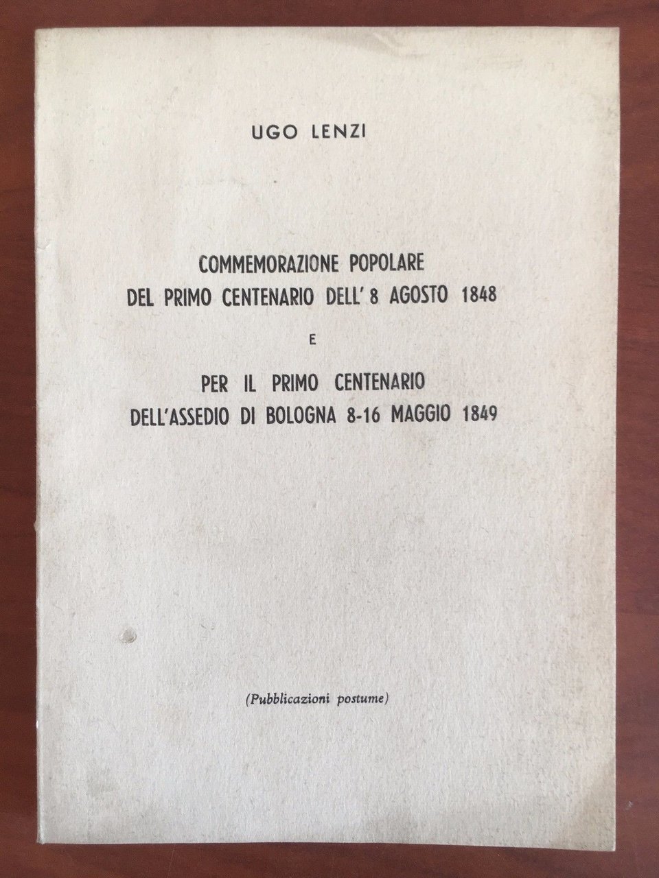 Commemorazione popolare primo centenario 8 Agosto 1848 e assedio Bologna …