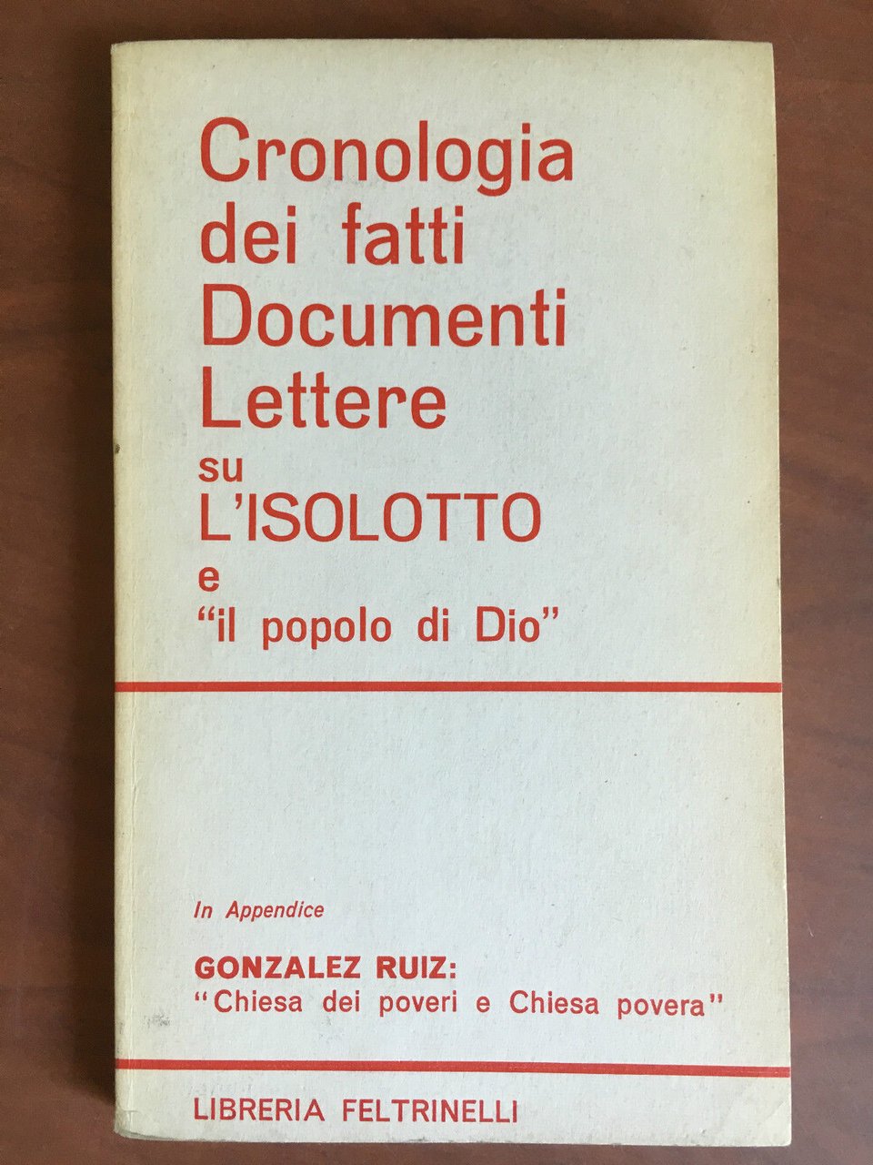 Cronologia dei fatti documenti lettere su L'Isolotto e il popolo …