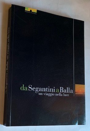 da Segantini a Balla: un viaggio nella luce