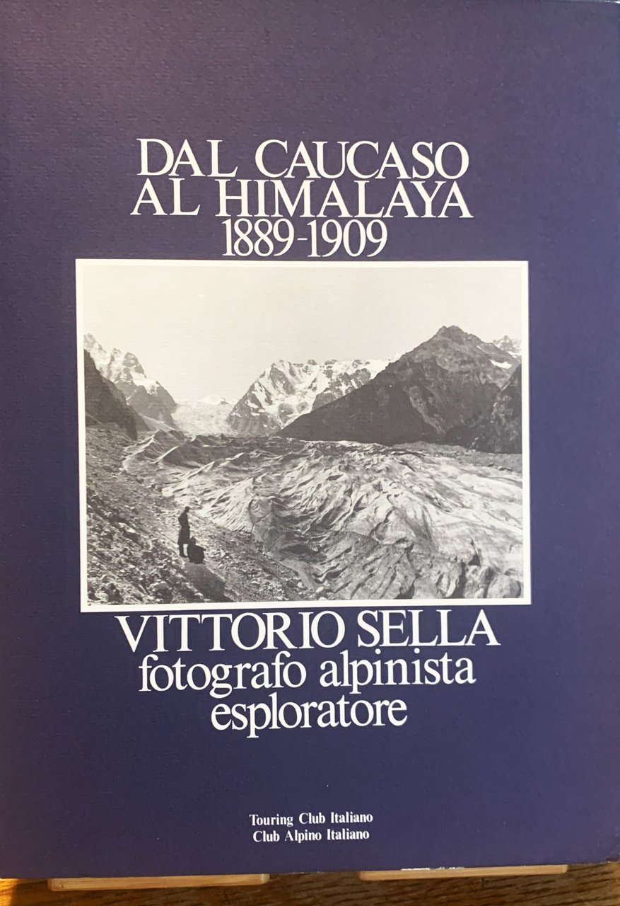 Dal Caucaso al Himalaya 1889-1909 con le carte allegate