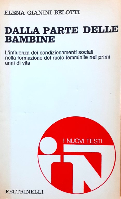 Elena Gianini Belotti - Dalla parte delle bambine - Feltrinelli 1980