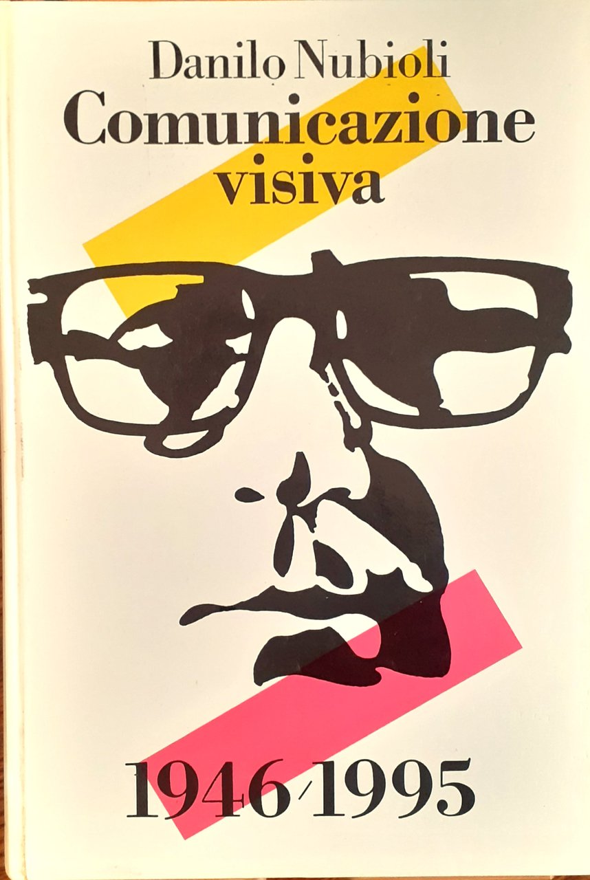 Danilo Nubioli. Comunicazione visiva. 1946-1995 con dedica dell'autore.