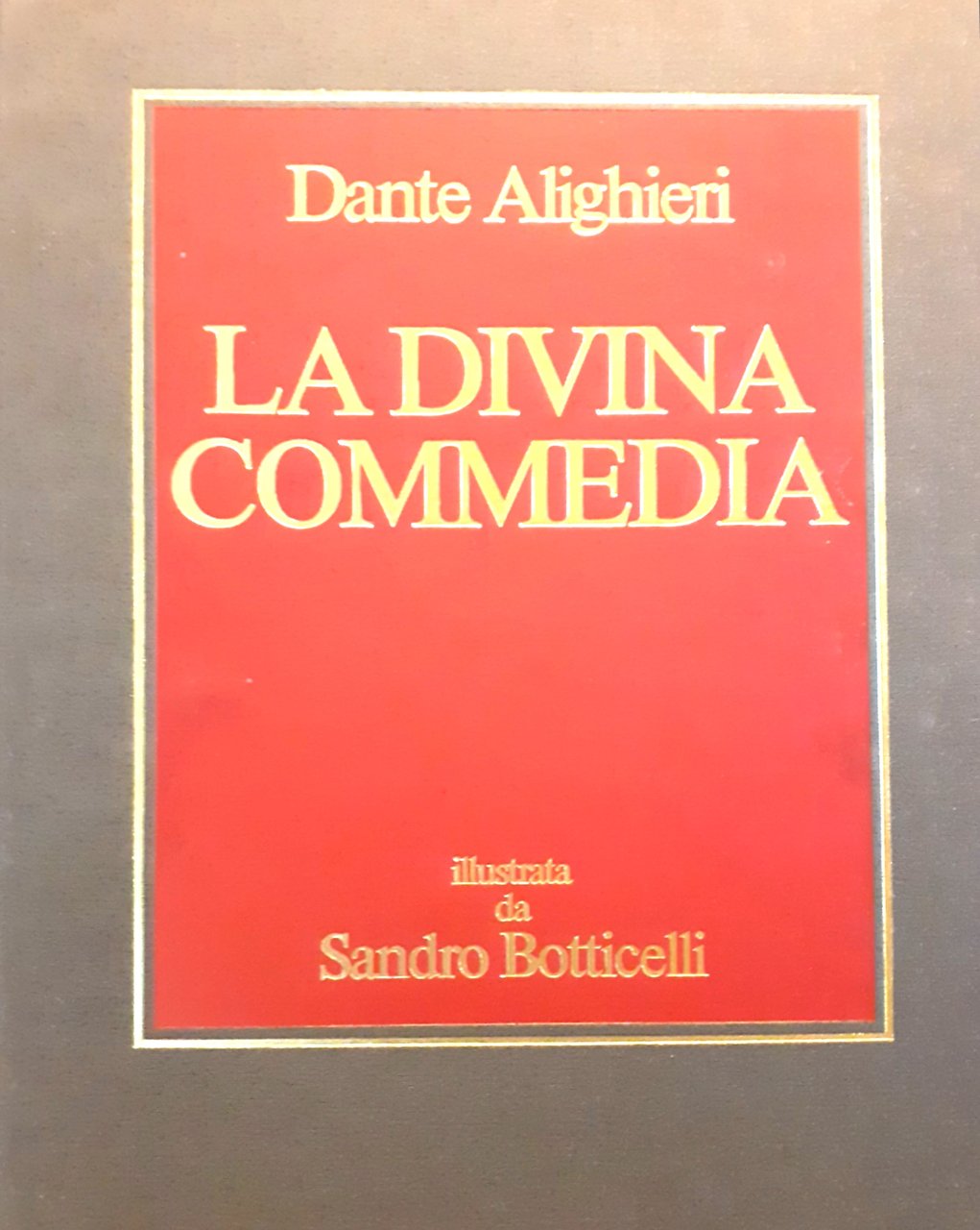 Dante Alighieri. La Divina Commedia illustrata da Sandro Botticelli