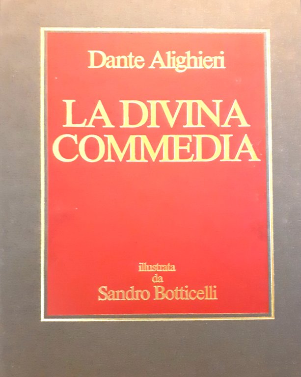 Dante Alighieri. La Divina Commedia illustrata da Sandro Botticelli