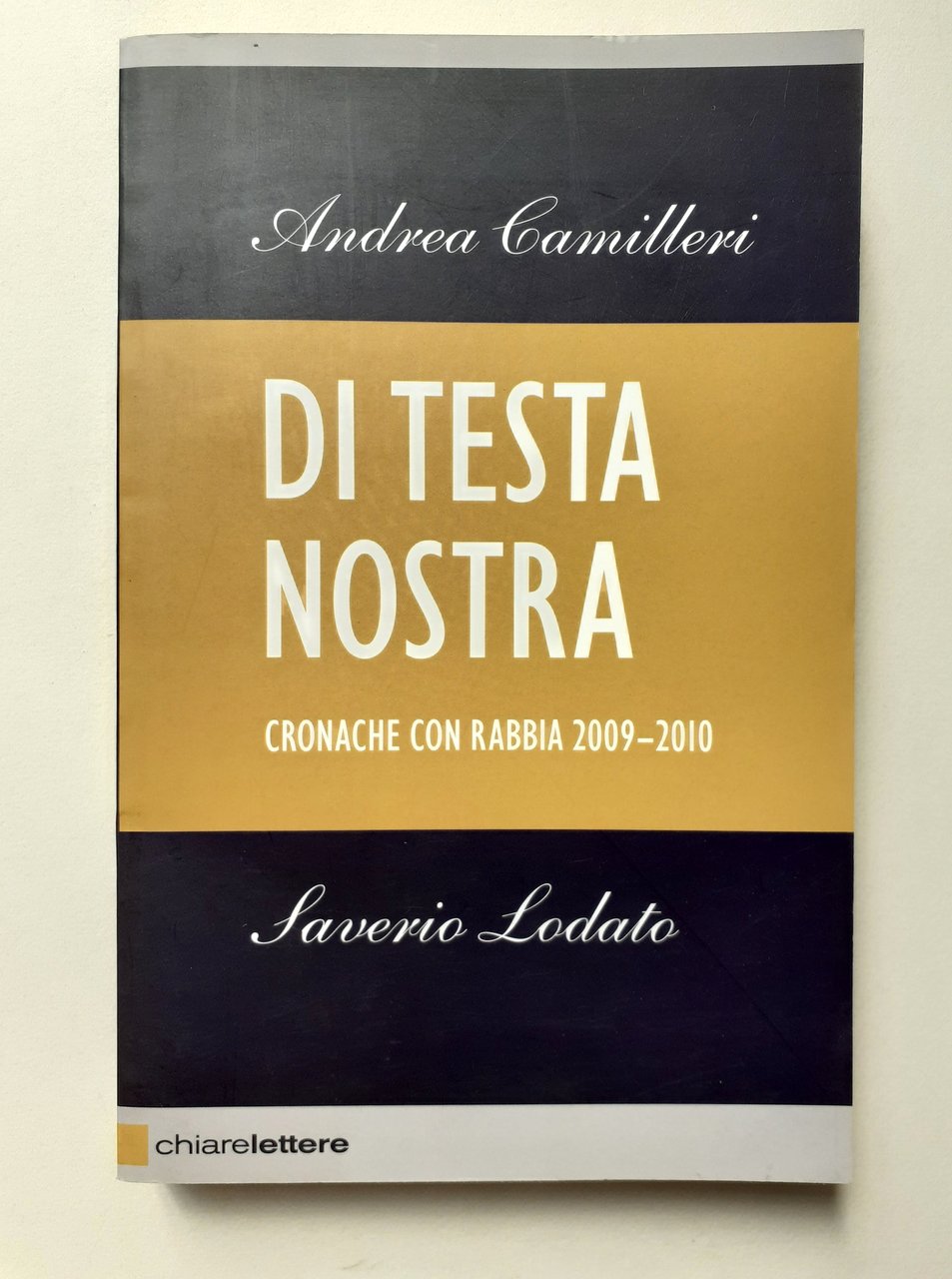 Di testa nostra Cronache con rabbia 2009-2010 Chiare lettere Editore …