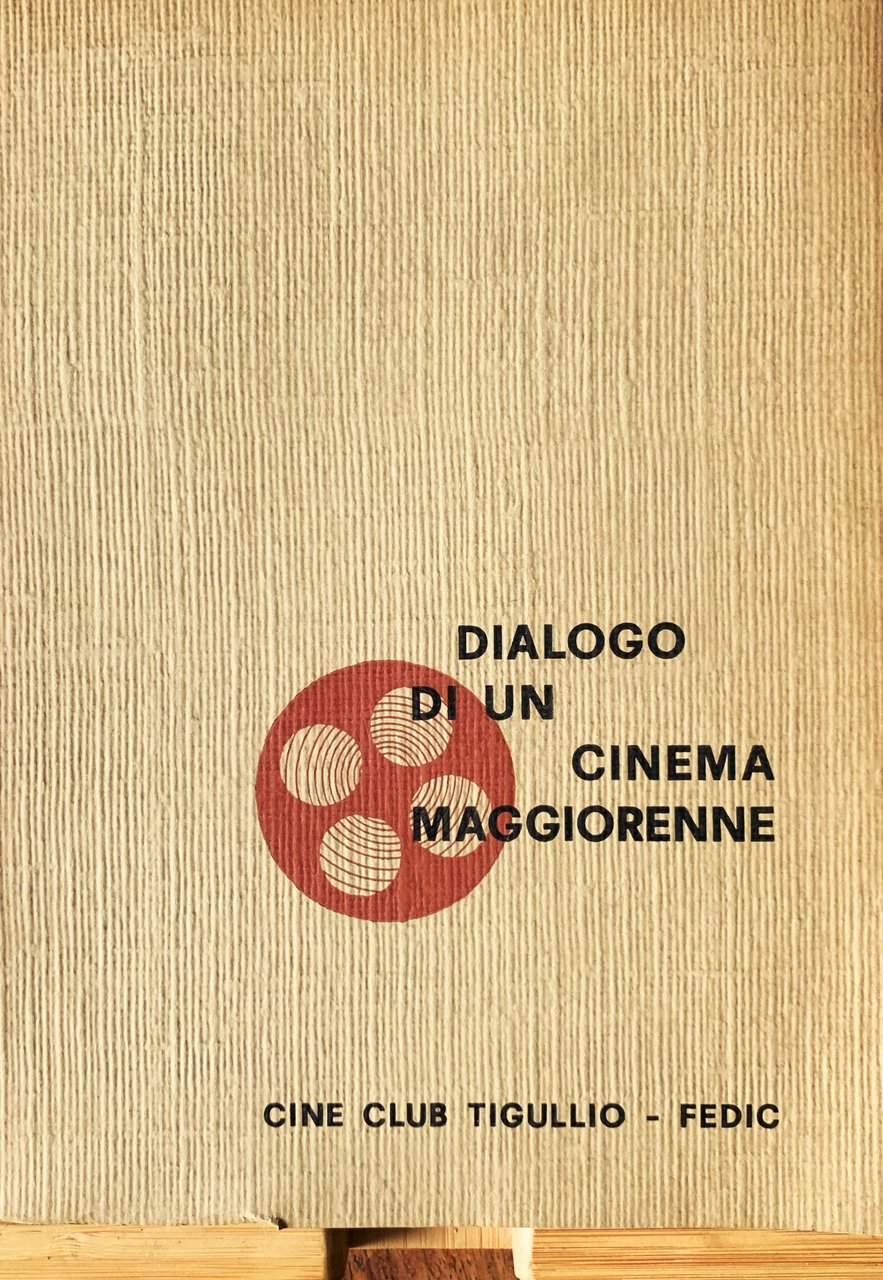 Dialogo di un cinema maggiorenne. Gli Atti del "Convegno di …