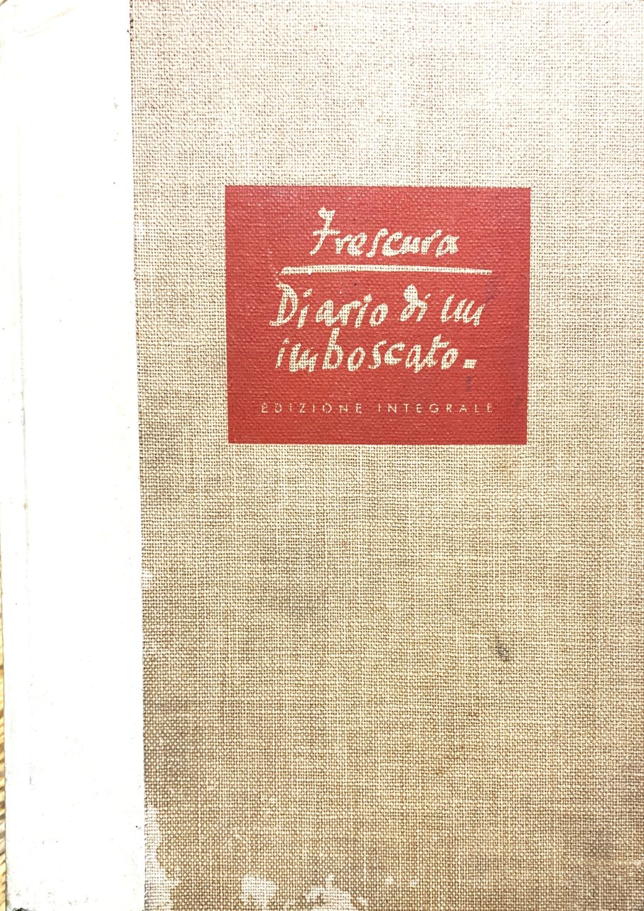 Diario di un imboscato dall'intervento all'armistizio Edizione integrale illustrata | Immagine principale