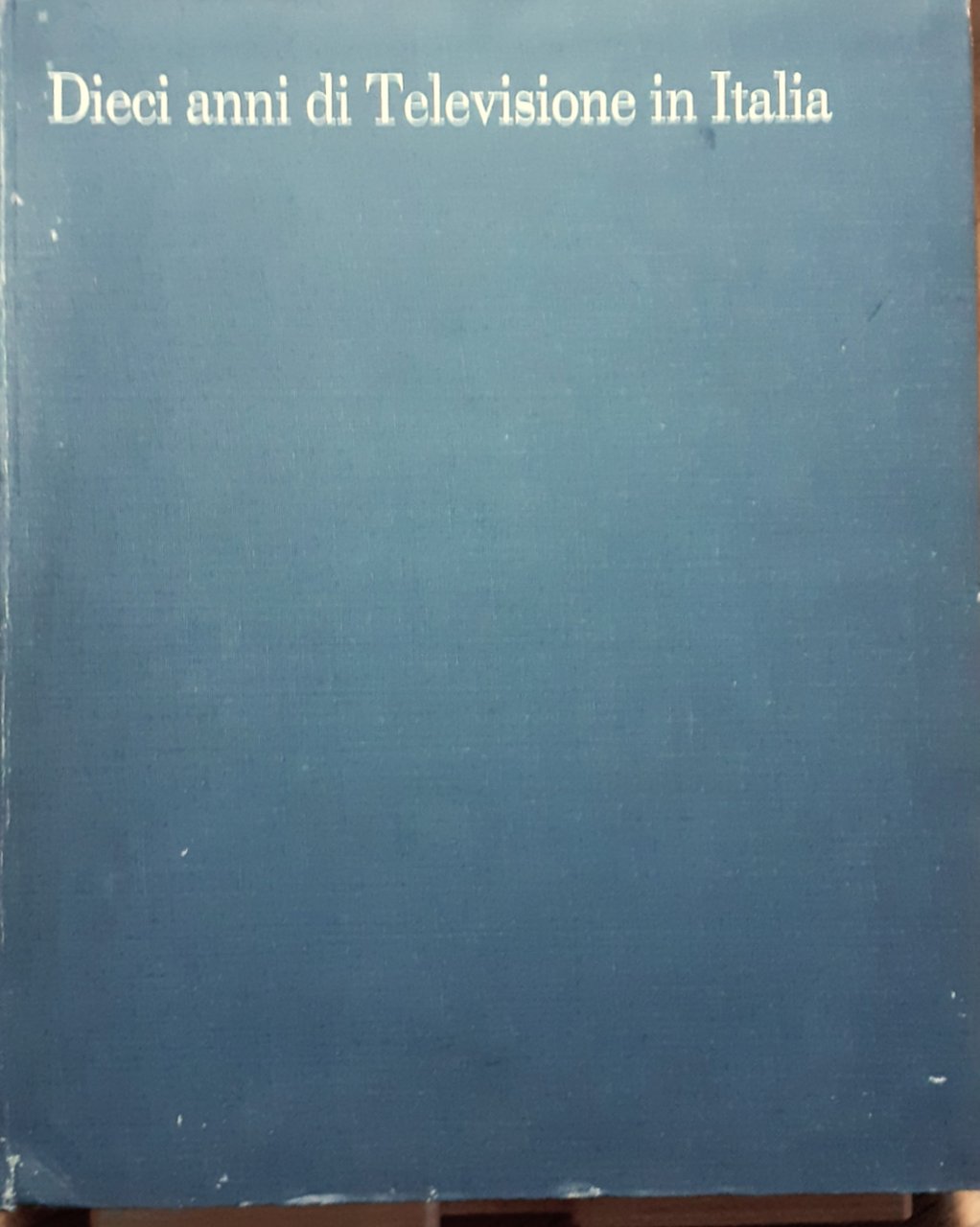Dieci anni di Televisione in Italia
