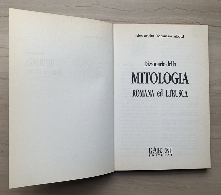 Dizionario della MITOLOGIA ROMANA ed ETRUSCA. Tra mitologia, storia e …