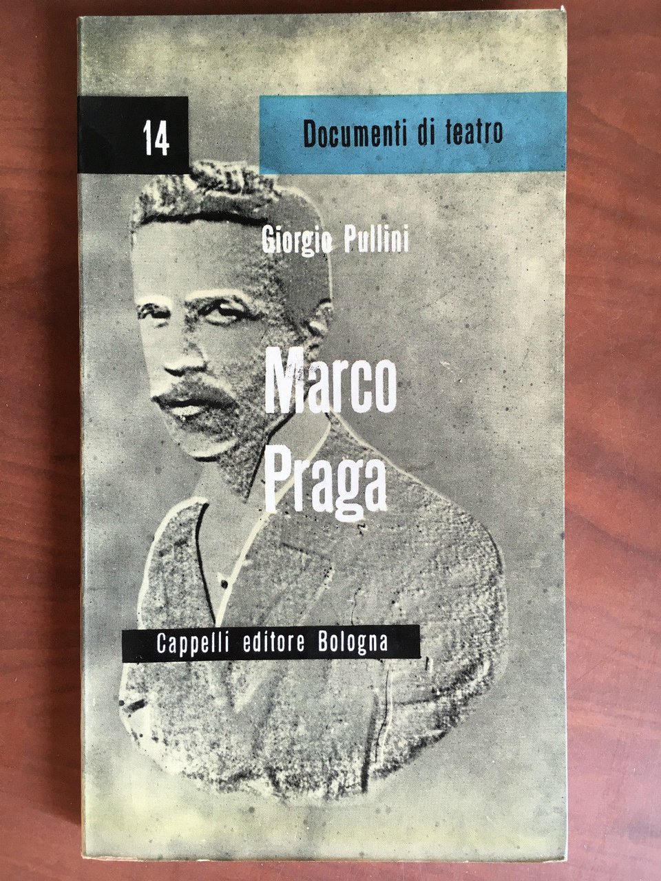 Documenti di Teatro n^ 14 Marco Praga Giorgio Pullini Cappelli …