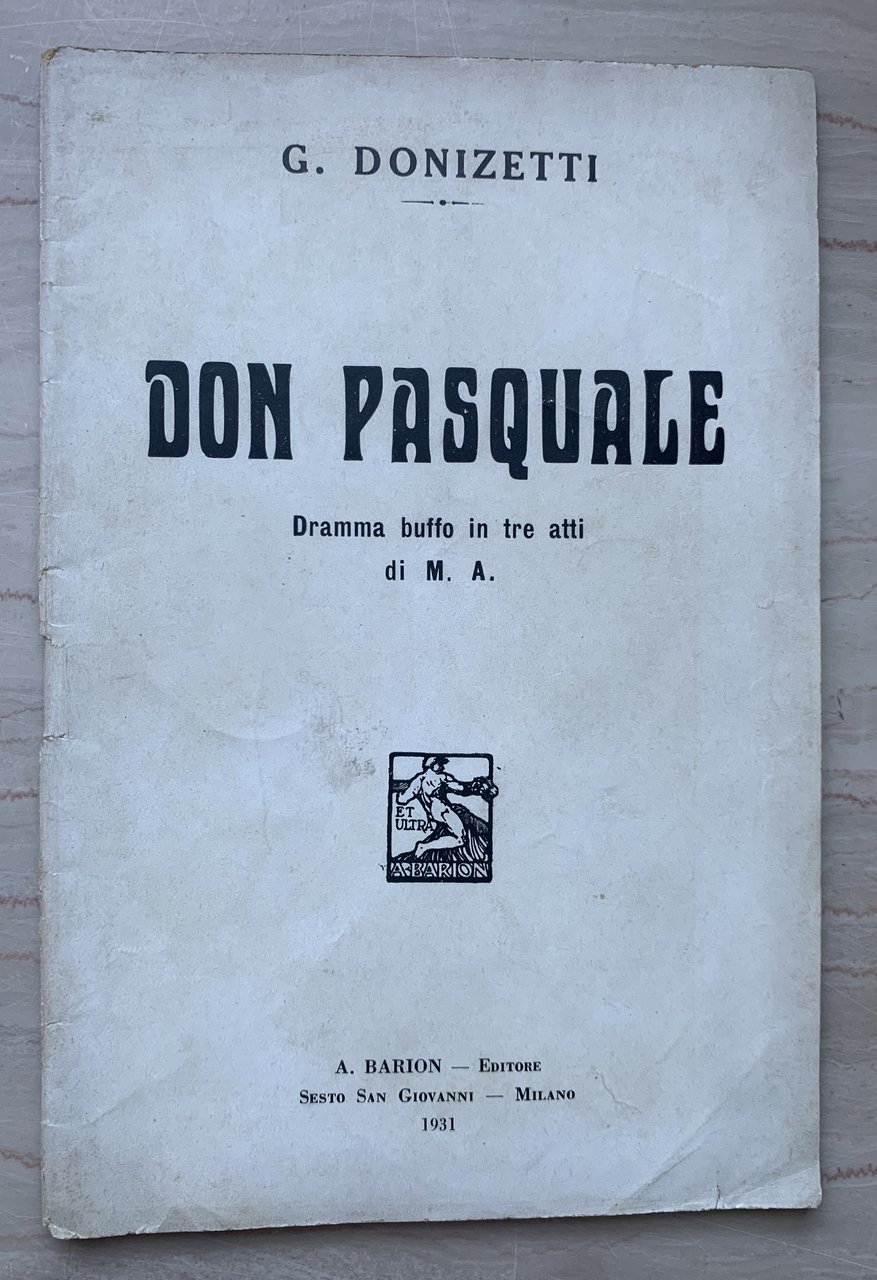 Don Pasquale. Dramma buffo in tre atti
