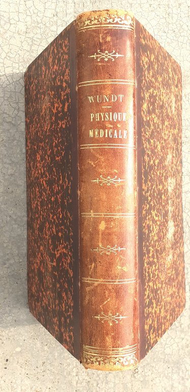 Dr. W. Wundt Traité élémentaire PHYSIQUE Médicale Paris 1871