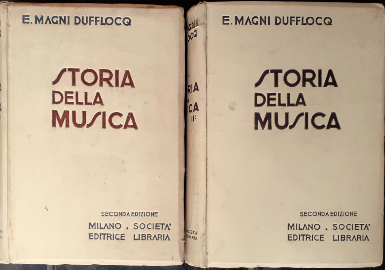 E.Magni Dufflocq Storia della musica due volumi secinda edizione 1933