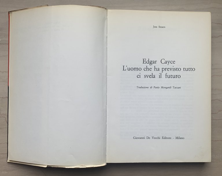 Edgar Cayce. L'uomo che ha previsto tutto ci svela il …