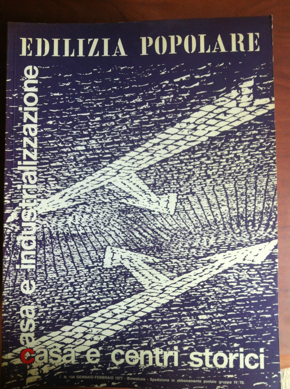 Edilizia Popolare n^ 134 Gennaio/Febbraio 1977 - E17552
