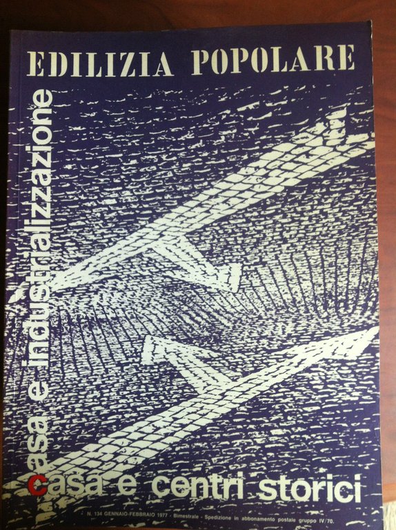 Edilizia Popolare n^ 134 Gennaio/Febbraio 1977 - E17552