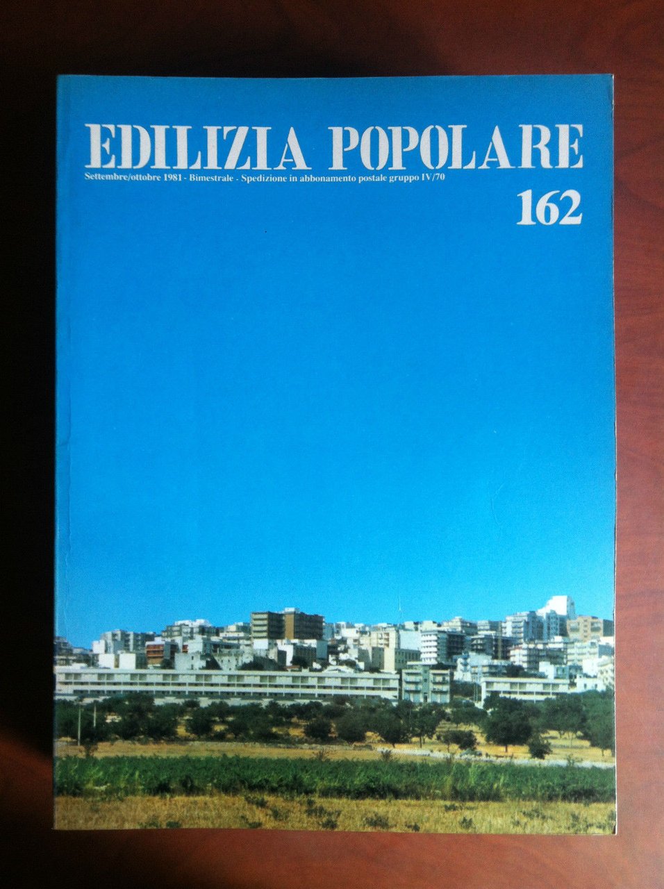 Edilizia Popolare n^ 162 Settembre/Ottobre 1981 - E17568