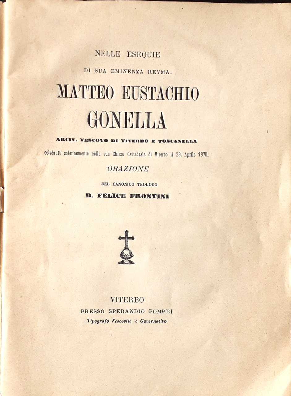 Esequie di Sua Eminenza Vescovo di Viterbo e Toscanella Matteo …