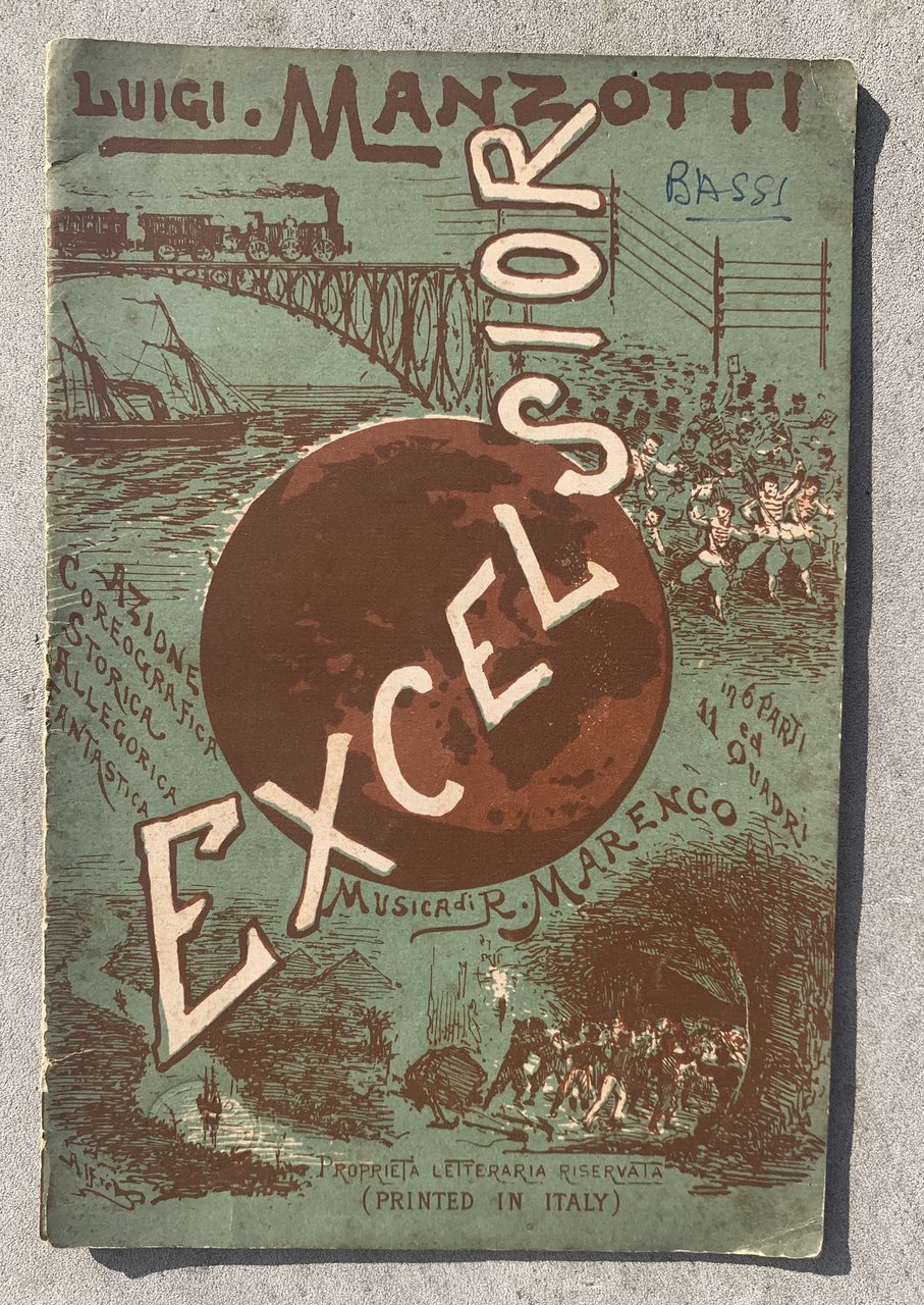 Excelsior. Azione coreografica, storica, allegorica, fantastica in 6 parti e …