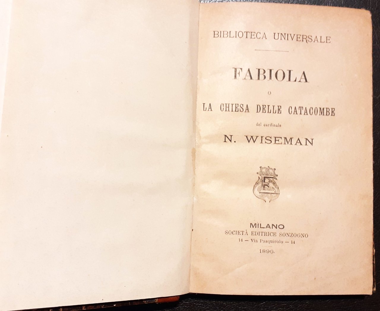 Fabiola La Chiesa delle Catacombe Editrice Sonzogno Milano 1896