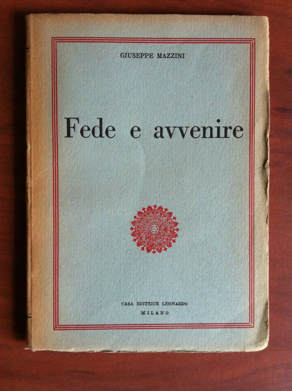 Fede e avvenire di Giuseppe Mazzini Ed. Leonardo 1944 - … | Immagine principale