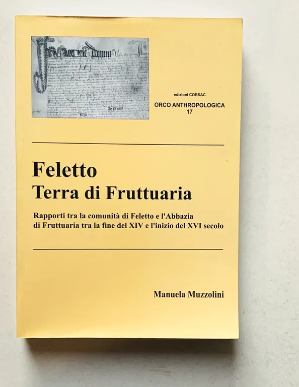 Feletto Terra di Fruttuaria. Rapporti tra la comunità di Feletto …