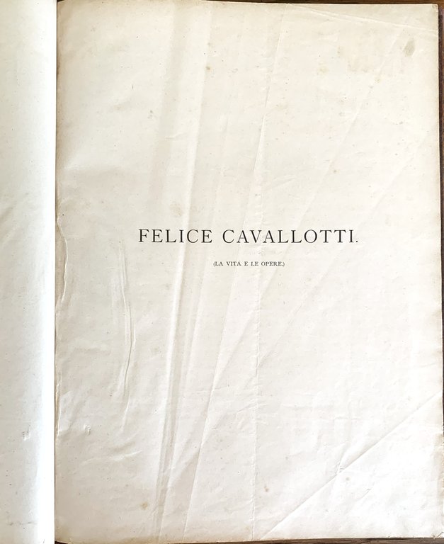Felice Cavallotti (La vita e le opere)