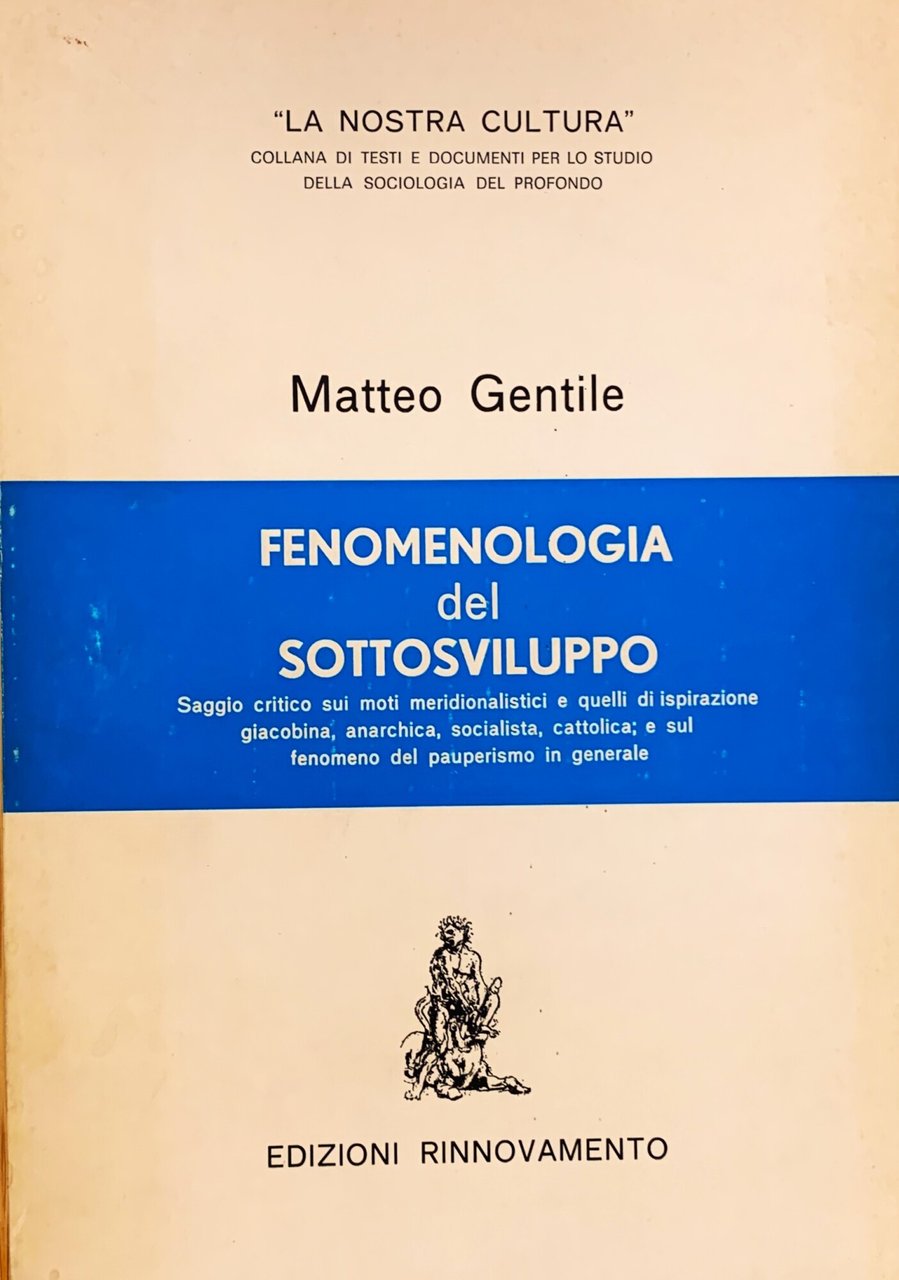 Fenomenologia del sottosviluppo. Saggio critico sui moti meridionalistici e quelli … | Immagine principale