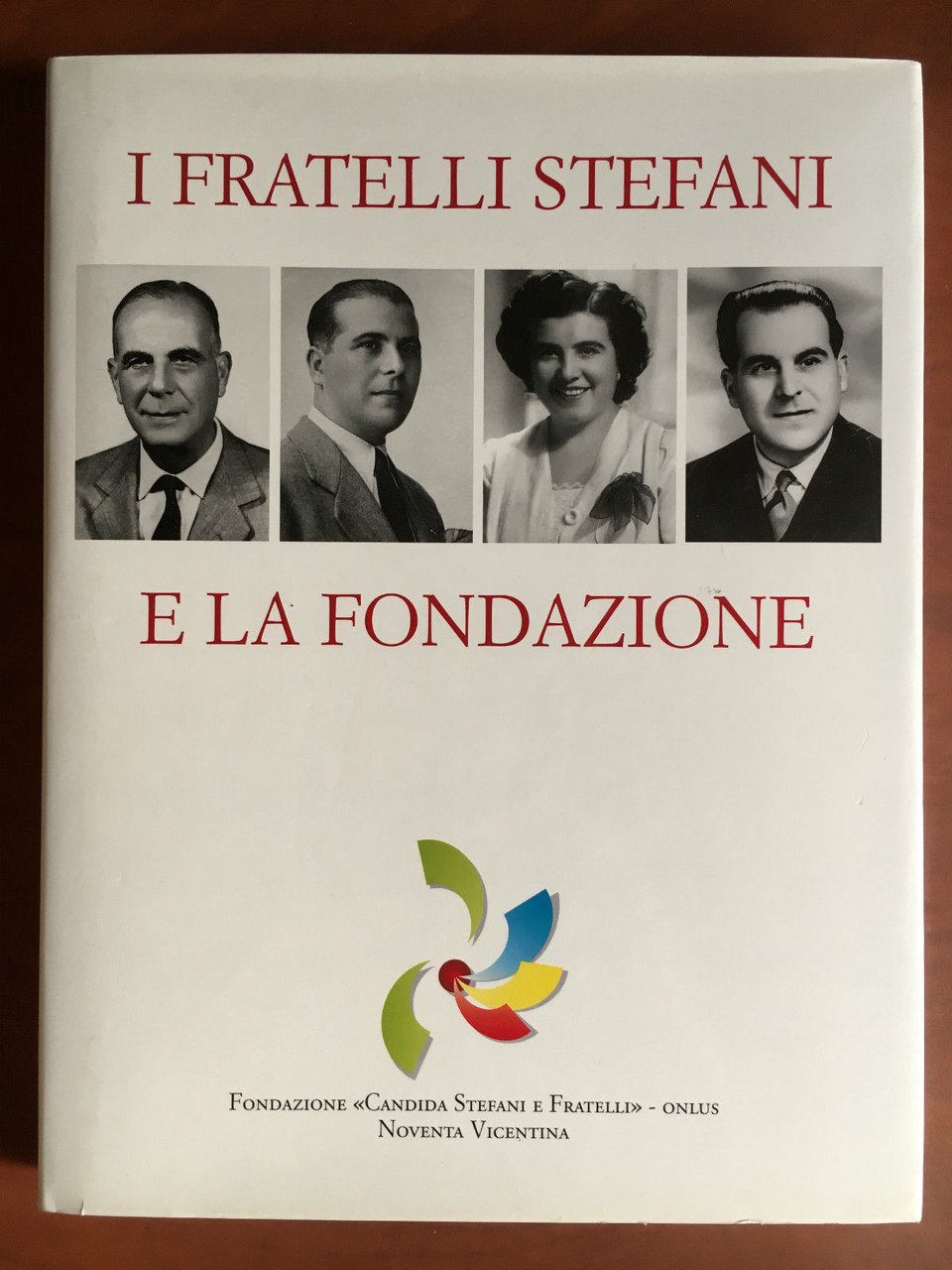 Fratelli Stefani e la fondazione "Candida" ONLUS Noventa Vicentina 2005- …